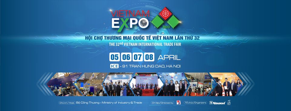 Mời tham gia Hội chợ Thương mại Quốc tế Việt Nam lần thứ 32 (VIETNAM EXPO 2023)
